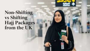 Non‑Shifting vs Shifting Hajj Packages from the UK
