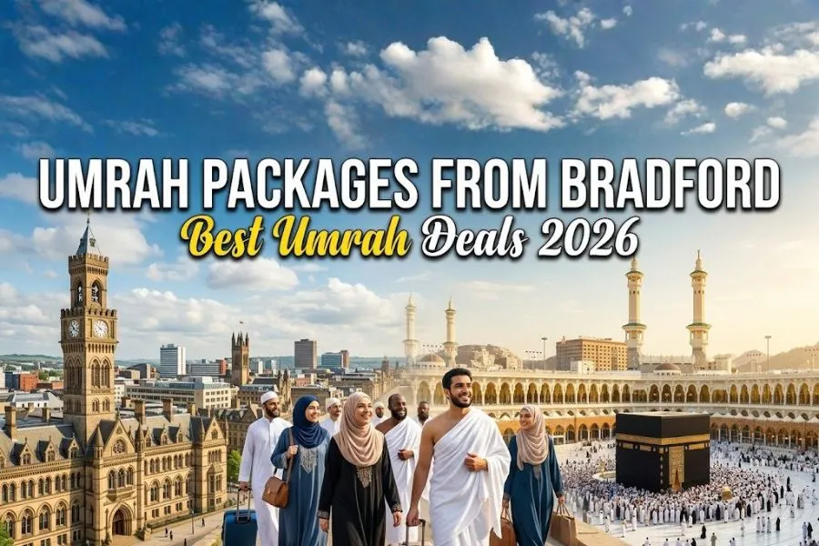 Umrah Packages Bradford Bradford travel agency, Cheap Umrah Bradford, Bradford Muslim tours