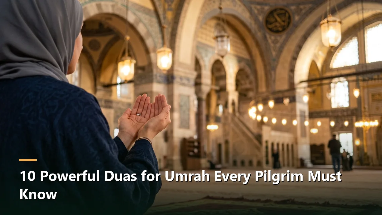 10 Powerful Duas for Umrah Every Pilgrim Must Know