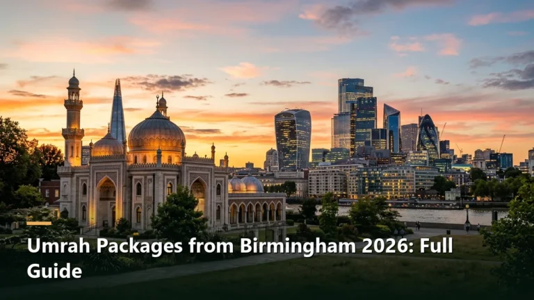 Umrah Packages from Birmingham 2026: Full Guide